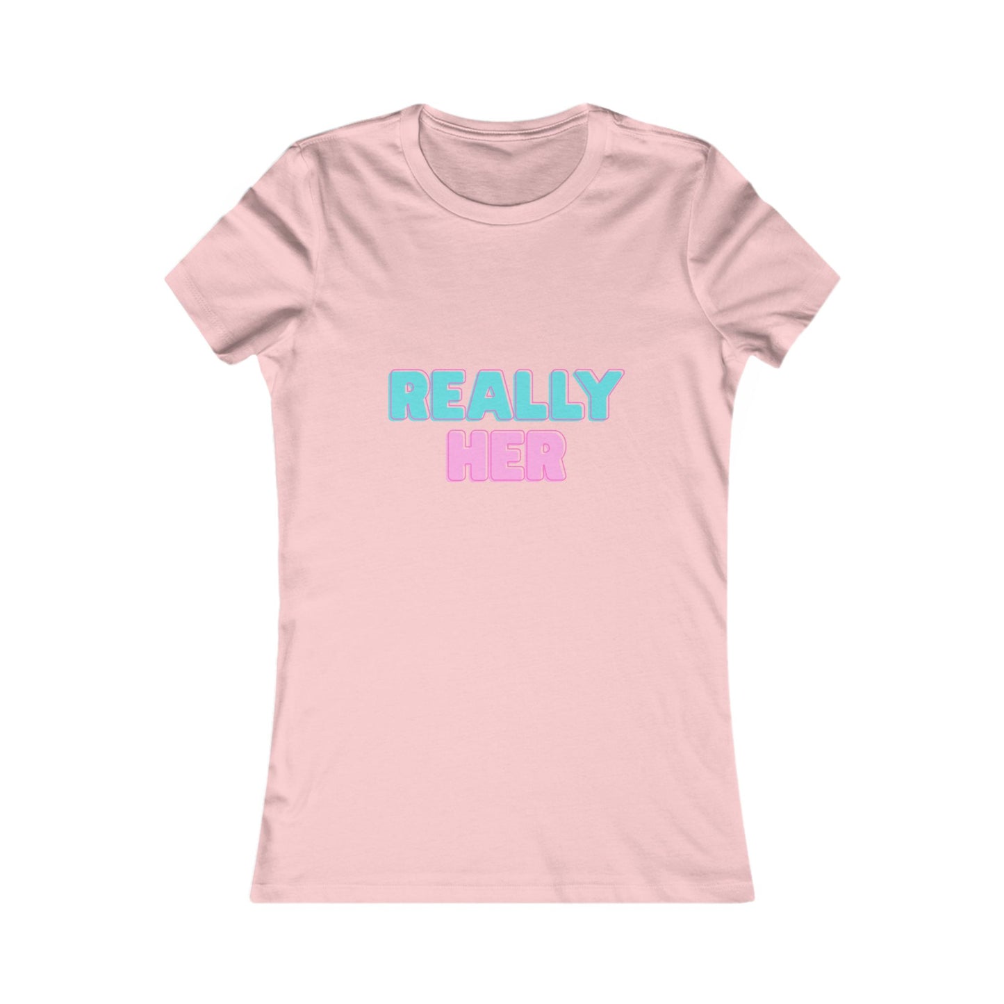 Cute Women's T-Shirt with 'Really Her' Design, Casual Top for Everyday Wear, Perfect Gift for Her, Inspirational Tee, Birthday Gift